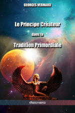 VERMARD Georges Le principe créateur dans la Tradition Primordiale Librairie Eklectic