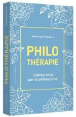 MASSELOT Nathanaël Philothérapie - Libérez-vous par la philosophie Librairie Eklectic