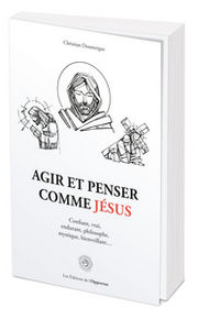 DOUMERGUE Christian Agir et penser comme Jésus Librairie Eklectic