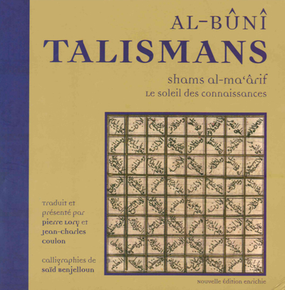AL-BÛNÎ  Talismans, la soleil des connaissances (Nouvelle édition enrichie) Librairie Eklectic