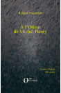 VASCHALDE Roland  A l´Orient de Michel Henry (phénoménologie matérielle et bouddhisme zen) Librairie Eklectic
