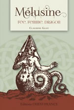GLOT Claudine Mélusine : Fée, femme, dragon Librairie Eklectic