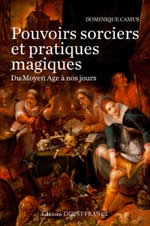 CAMUS Dominique Pouvoirs sorciers et pratiques magiques, du moyen-âge à nos jours  Librairie Eklectic