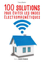 GAUTIER Thierry Et si vous étiez malade des ondes ? 100 solutions pour éviter les ondes électromagétiques Librairie Eklectic