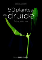 LAMOUR Pascal 50 plantes du druide - Guide pratique Librairie Eklectic