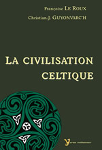 GUYONVARC´H Christian-J. & LE ROUX Françoise Civilisation celtique (La) Librairie Eklectic