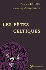 GUYONVARC´H Christian-J. & LE ROUX Françoise Les Fêtes celtiques Librairie Eklectic