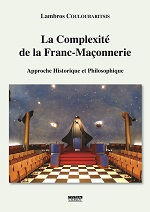 COULOUBARITSIS L. La Complexité de la Franc-Maçonnerie : Approche historique et philosophique Librairie Eklectic