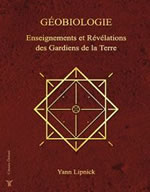 LIPNICK Yann Geobiologie. Enseignements et Révélations des Gardiens de la Terre Librairie Eklectic