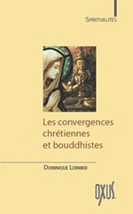 LORMIER Dominique Convergences chrétiennes et bouddhistes Librairie Eklectic