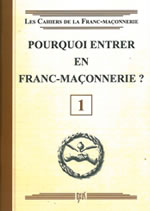 Collectif Pourquoi entrer en Franc-Maçonnerie ? Livret 1 Librairie Eklectic