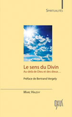 HALEVY Marc Le sens du Divin. Au delà de Dieu et des dieux Librairie Eklectic