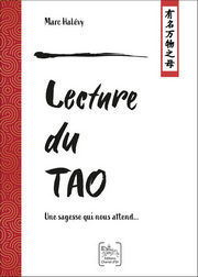 HALEVY Marc Lecture du Tao. Une sagesse qui nous attend... Librairie Eklectic