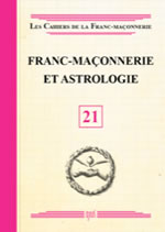 Collectif Franc-maçonnerie et astrologie - Les Cahiers de la Franc-Maçonnerie n°21 Librairie Eklectic