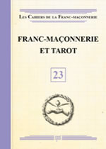 Collectif Franc-Maçonnerie et Tarot - Les cahiers de la franc-maçonnerie n°23 Librairie Eklectic