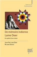 USHTE Tahca / LAME DEER John Fire De mémoire indienne. En quête de vision. Nouvelle traduction de 