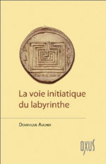 AUCHER Dominique La voie initiatique du Labyrinthe Librairie Eklectic