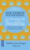 HANSON Rick & MENDIUS Richard Dr Le Cerveau de Bouddha. Bonheur, amour et sagesse au temps des neurosciences Librairie Eklectic