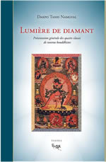 DAKPO TASHI NAMGYAL Lumière de diamant. Présentation générale des quatre classes de tantras bouddhistes.  Librairie Eklectic