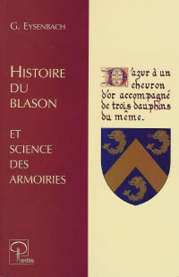 EYSENBACH G. Histoire du Blason et science des armoiries Librairie Eklectic