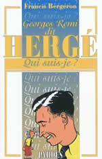 BERGERON Francis Georges Rémi dit Hergé, qui suis-je ? Librairie Eklectic