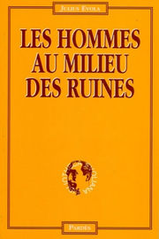 EVOLA Julius Les Hommes au milieu des ruines Librairie Eklectic