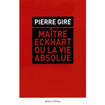GIRE Pierre Maître Eckhart ou la vie absolue Librairie Eklectic
