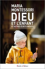 MONTESSORI Maria Dieu et l´enfant et autre écrits inédits Librairie Eklectic