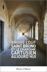 LOUF André Dom Saint Bruno et le charisme cartusien Librairie Eklectic