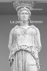 SALZMANN Monique La peur du féminin Librairie Eklectic