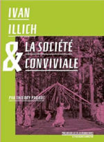 PAQUOT Thierry Ivan Illich et la société conviviale Librairie Eklectic