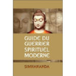 SIMHANANDA Guide du guerrier spirituel moderne Librairie Eklectic