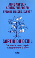 ANCELIN SCHÜTZENBERGER Anne Sortir du deuil. Surmonter son chagrin et réapprendre à vivre Librairie Eklectic