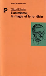 ROHEIM Géza Animisme, la magie et le roi divin (L´) Librairie Eklectic