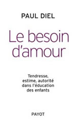 DIEL Paul Besoin d´amour (Le). Tendresse, estime, autorité dans l´éducation des enfants Librairie Eklectic