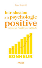 BONIWELL Ilona Introduction à la psychologie positive. Science de l´expérience optimale Librairie Eklectic