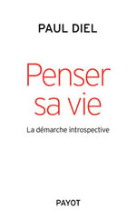 DIEL Paul Penser sa vie. La démarche introspective  Librairie Eklectic