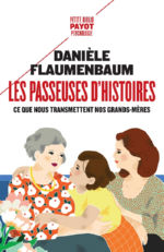 FLAUMENBAUM Danièle Dr Les passeuses d´histoires. Ce que nous transmettent nos grands-mères Librairie Eklectic
