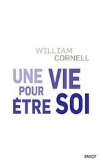CORNELL William Une Vie pour être Soi Librairie Eklectic