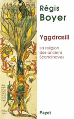 BOYER Régis Yggdrasill. Le religion des anciens scandinaves Librairie Eklectic