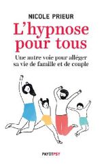 PRIEUR Nicole L´hypnose pour tous. Une autre voie pour alléger sa vie de famille et de couple.  Librairie Eklectic