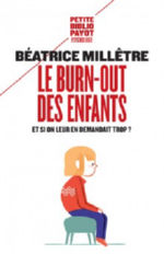 MILLETRE Béatrice Le burn-out des enfants. Et si on leur en demandait trop ? Librairie Eklectic