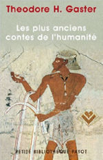 GASTER Theodore H. Les plus anciens contes de l´humanité Librairie Eklectic