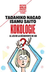 NAGAO Tadahiko & Isamu SAITO Kokologie. Le jeu de la découverte de soi Librairie Eklectic