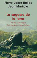 MARKALE Jean & HELIAS Pierre-Jakez Sagesse de la terre (La). Petite anthologie des croyances populaires Librairie Eklectic