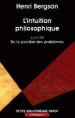 BERGSON Henri L´intuition philosophique. Suivi de De la position des problèmes Librairie Eklectic