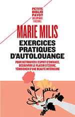 MILIS Marie Exercices pratiques d´autolouange. Pour retrouver l´esprit d´enfance, découvrir le plaisir d´écrire, témoignage d´une beauté intérieure.  Librairie Eklectic