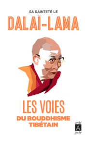 DALAÏ-LAMA (S.S. le XIVème) Les voies du bouddhisme tibétain. (Initiation au bouddhisme tibétain) Librairie Eklectic