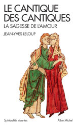 LELOUP Jean-Yves Le Cantique des Cantiques. La sagesse de l´amour. Librairie Eklectic