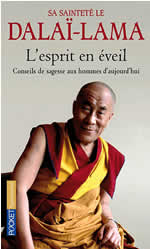 DALAÏ-LAMA (S.S. le XIVème) L´esprit en éveil. Conseils de sagesse aux hommes d´aujourd´hui Librairie Eklectic